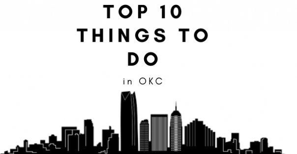 Top 10 Things To Do in OKC